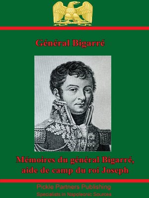 cover image of Mémoires Du Général Bigarré, Aide De Camp Du Roi Joseph